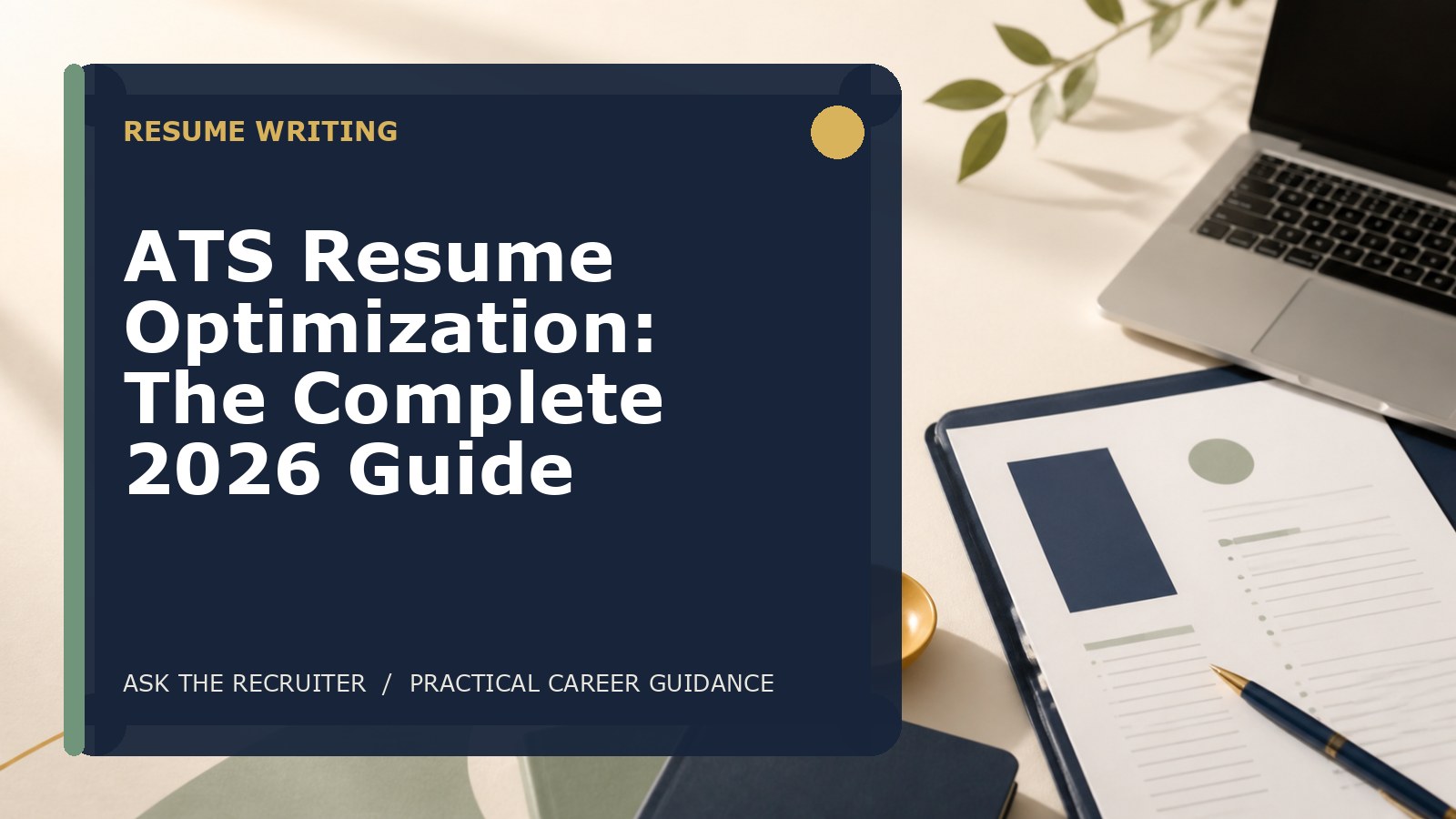ATS Resume Optimization: The Complete 2026 Guide