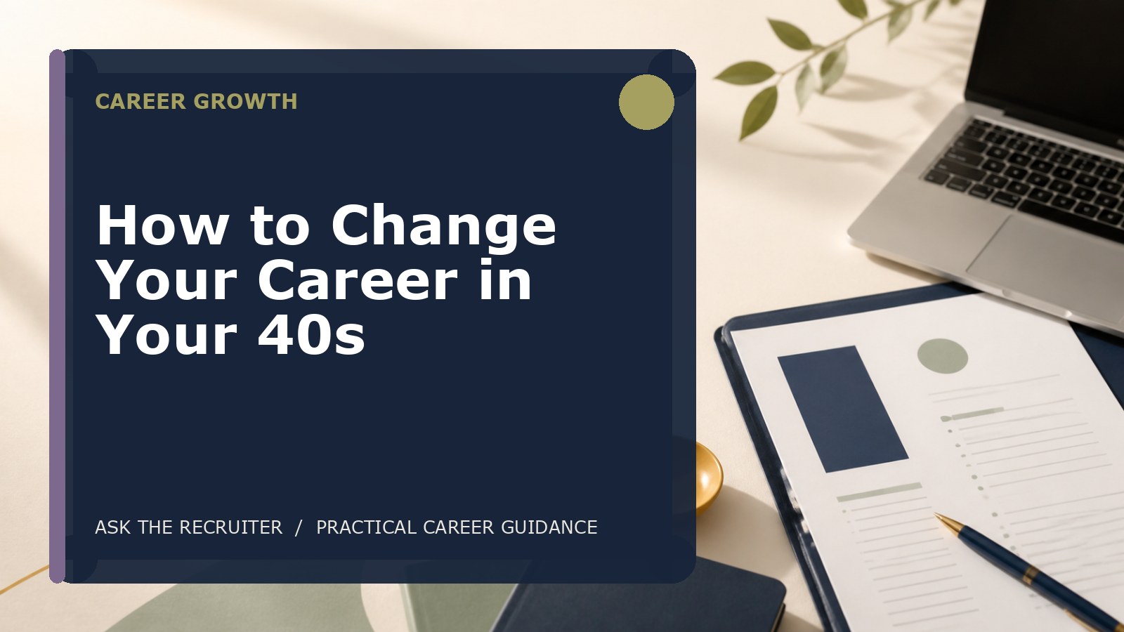 How to Change Your Career in Your 40s