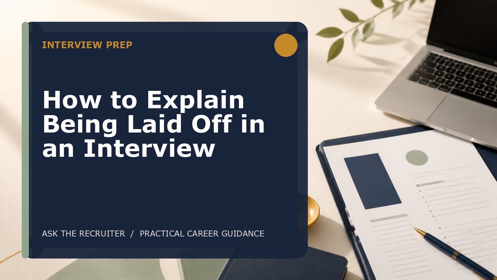 How to Explain Being Laid Off in an Interview