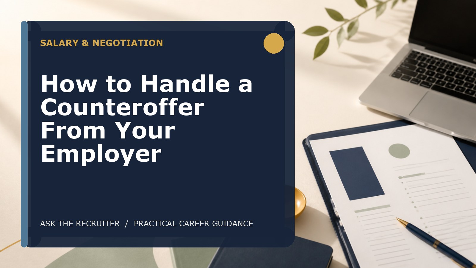 How to Handle a Counteroffer From Your Employer