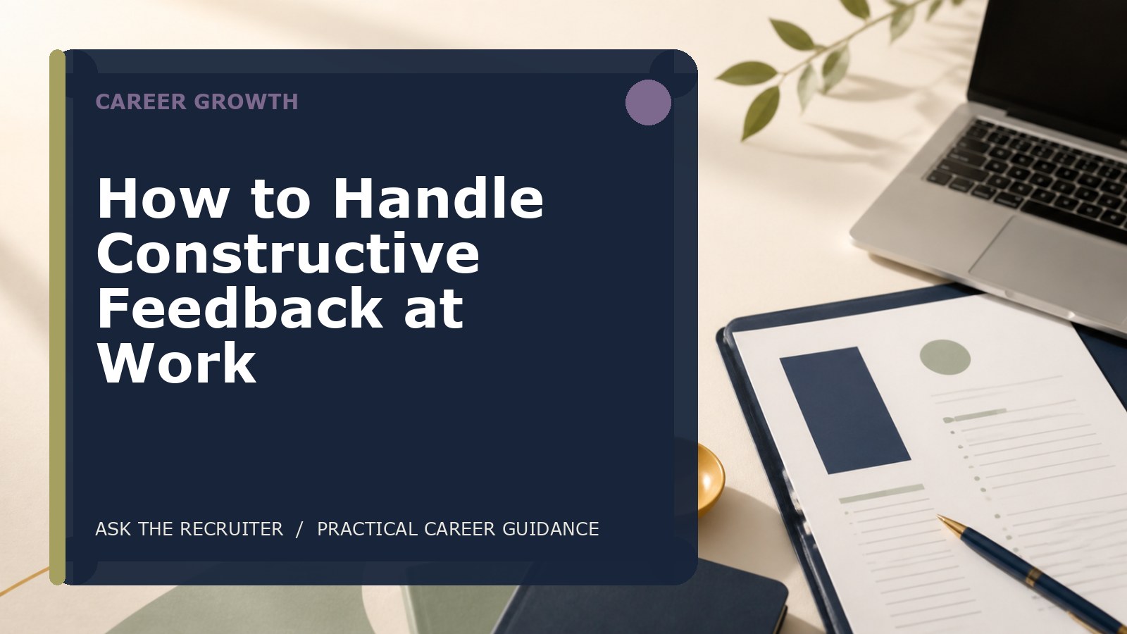 How to Handle Constructive Feedback at Work