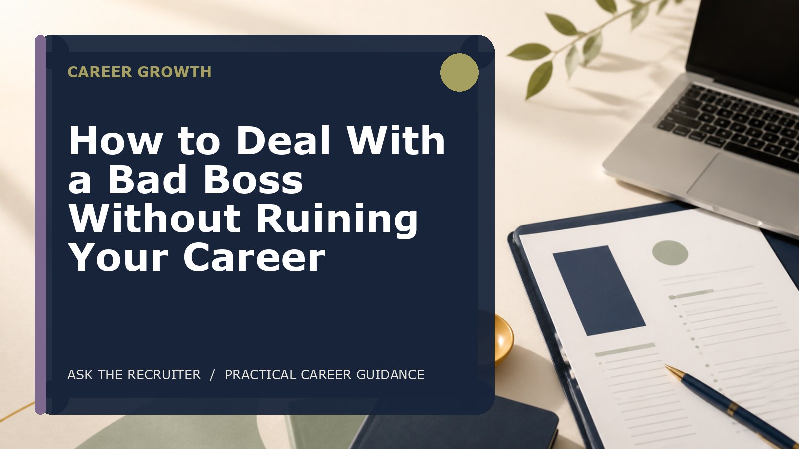 How to Deal With a Bad Boss Without Ruining Your Career