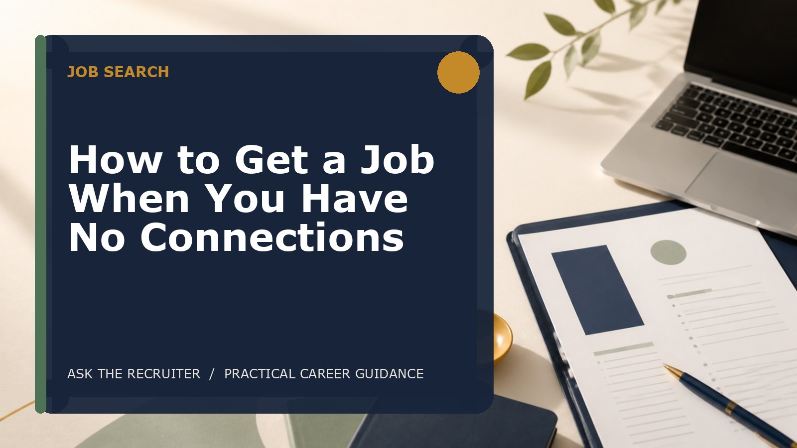 How to Get a Job When You Have No Connections