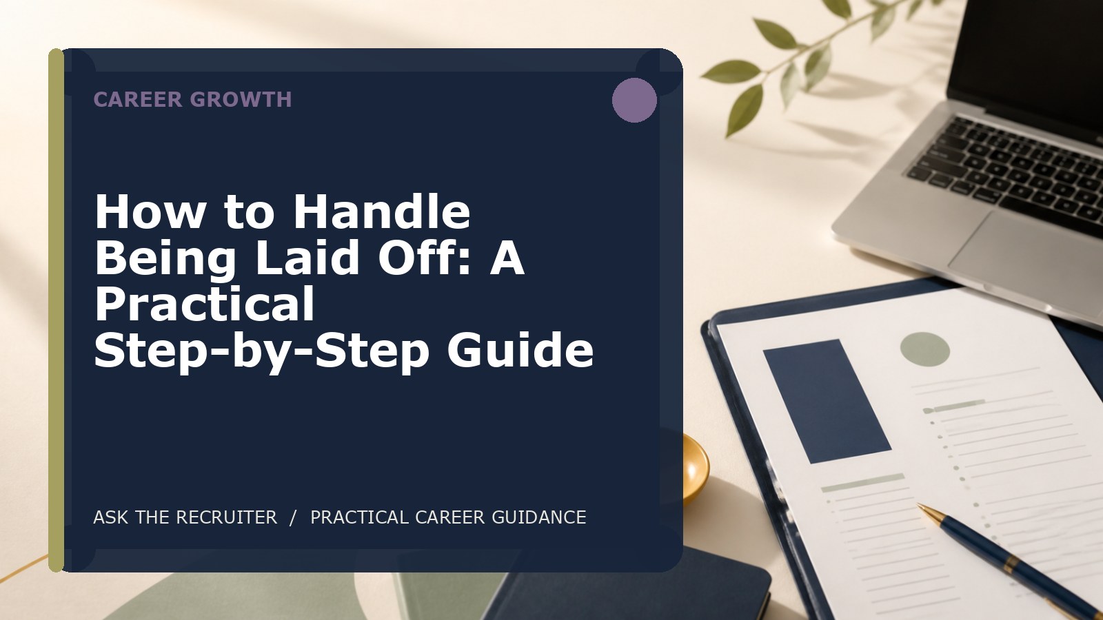How to Handle Being Laid Off: A Practical Step-by-Step Guide