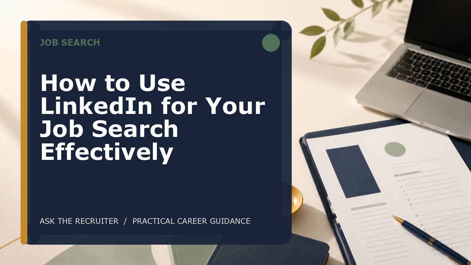 How to Use LinkedIn for Your Job Search Effectively