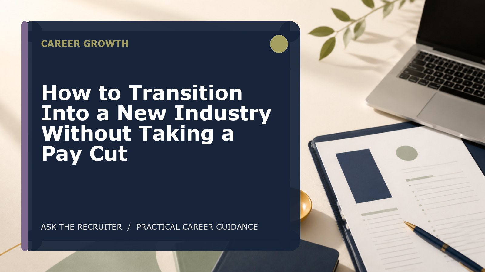 How to Transition Into a New Industry Without Taking a Pay Cut