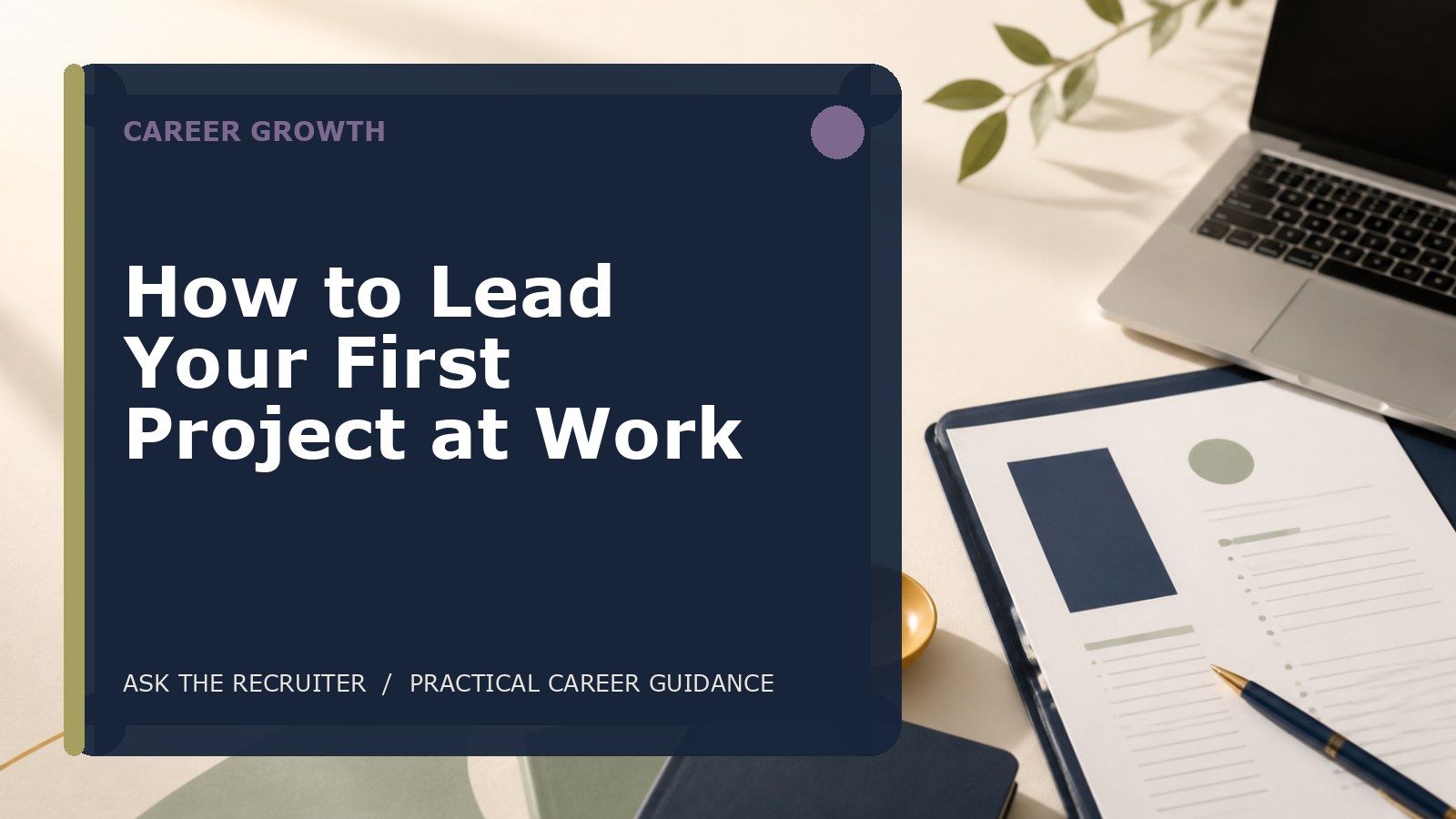 How to Lead Your First Project at Work