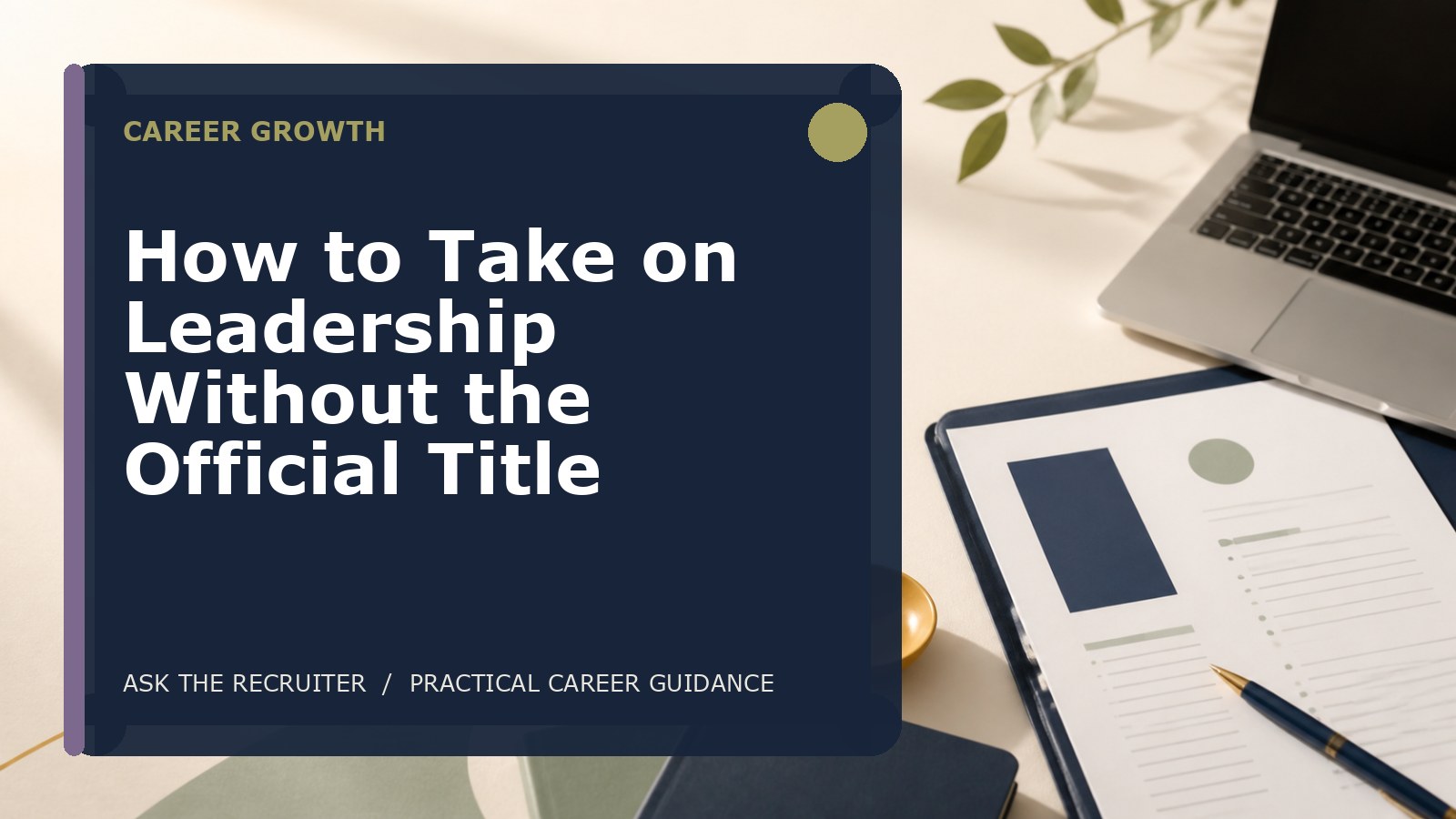 How to Take on Leadership Without the Official Title