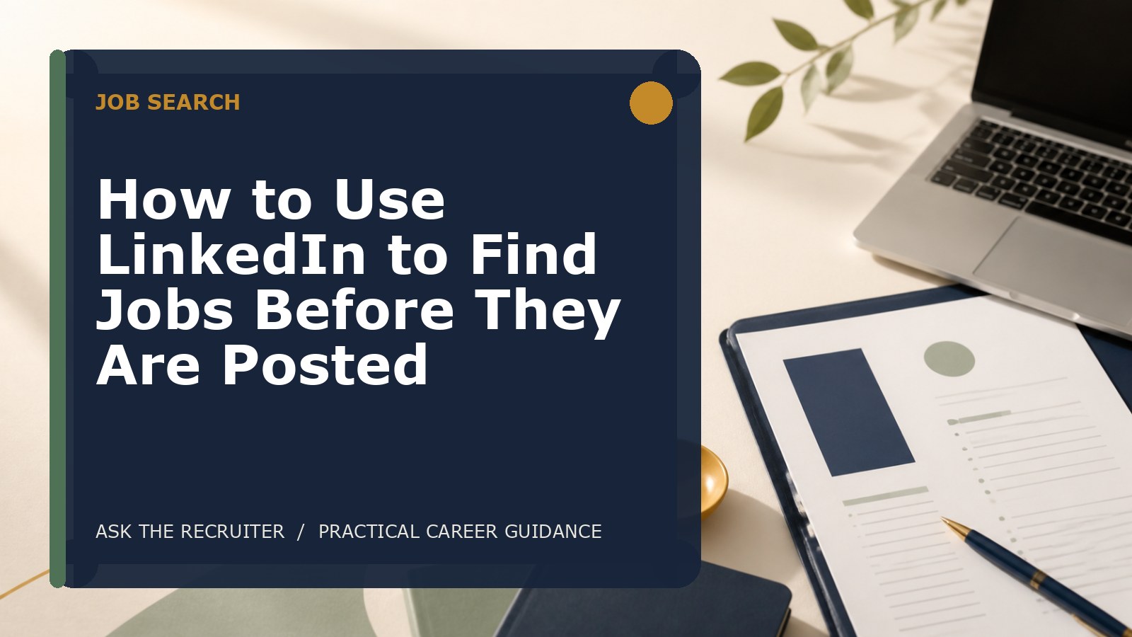How to Use LinkedIn to Find Jobs Before They Are Posted