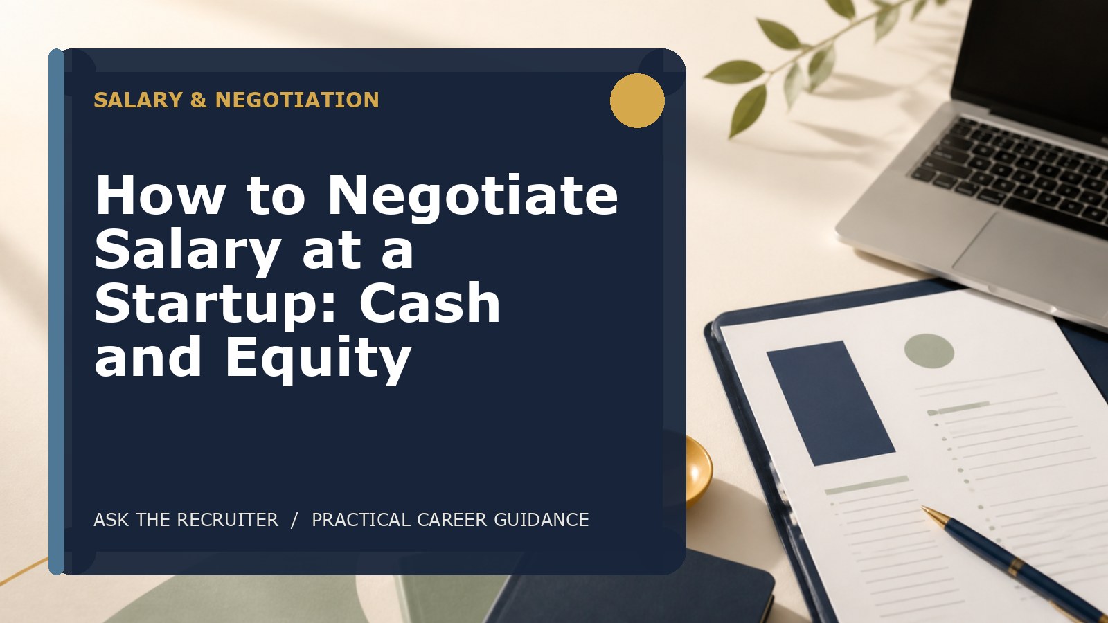How to Negotiate Salary at a Startup: Cash and Equity