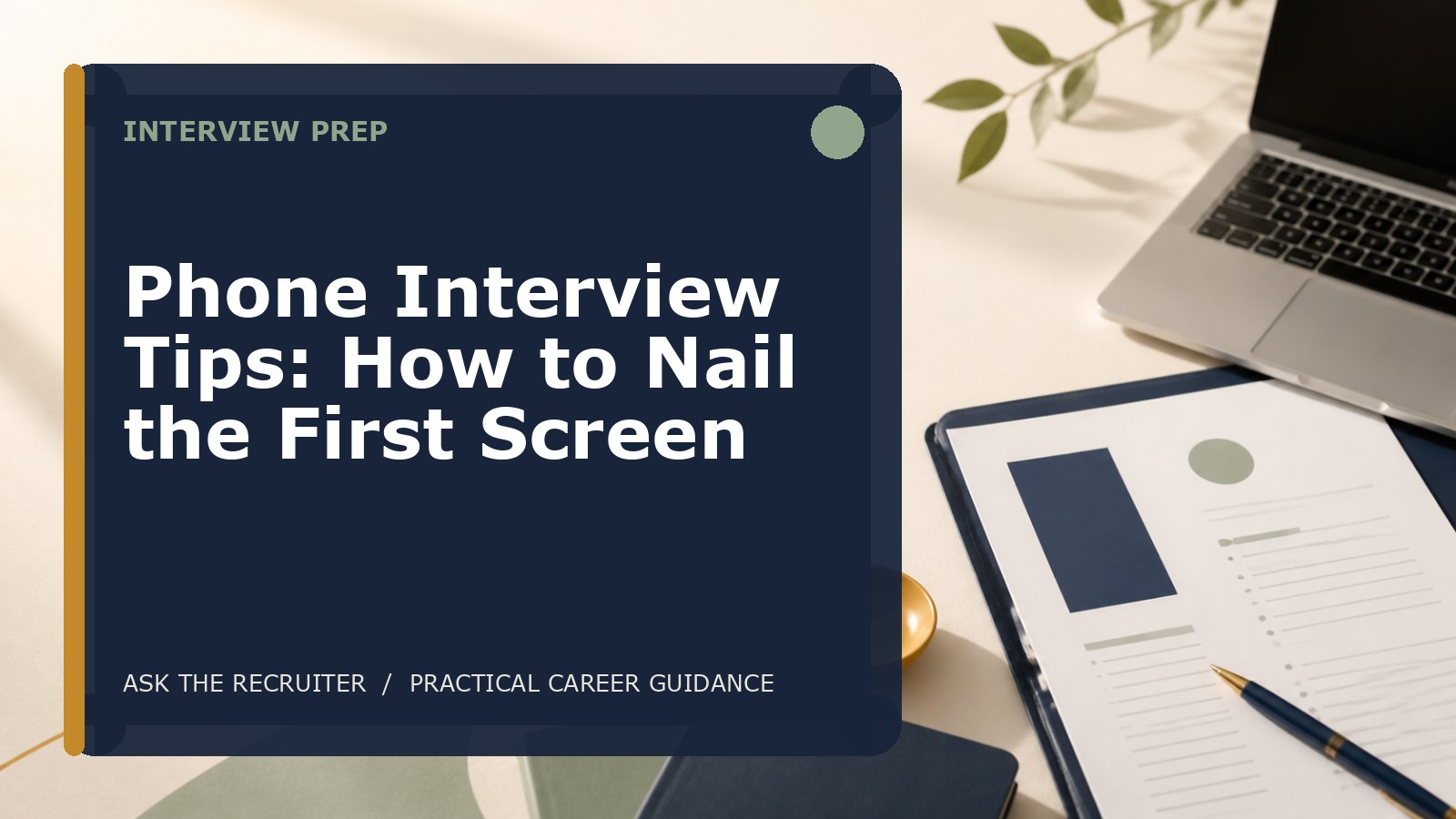 Phone Interview Tips: How to Nail the First Screen