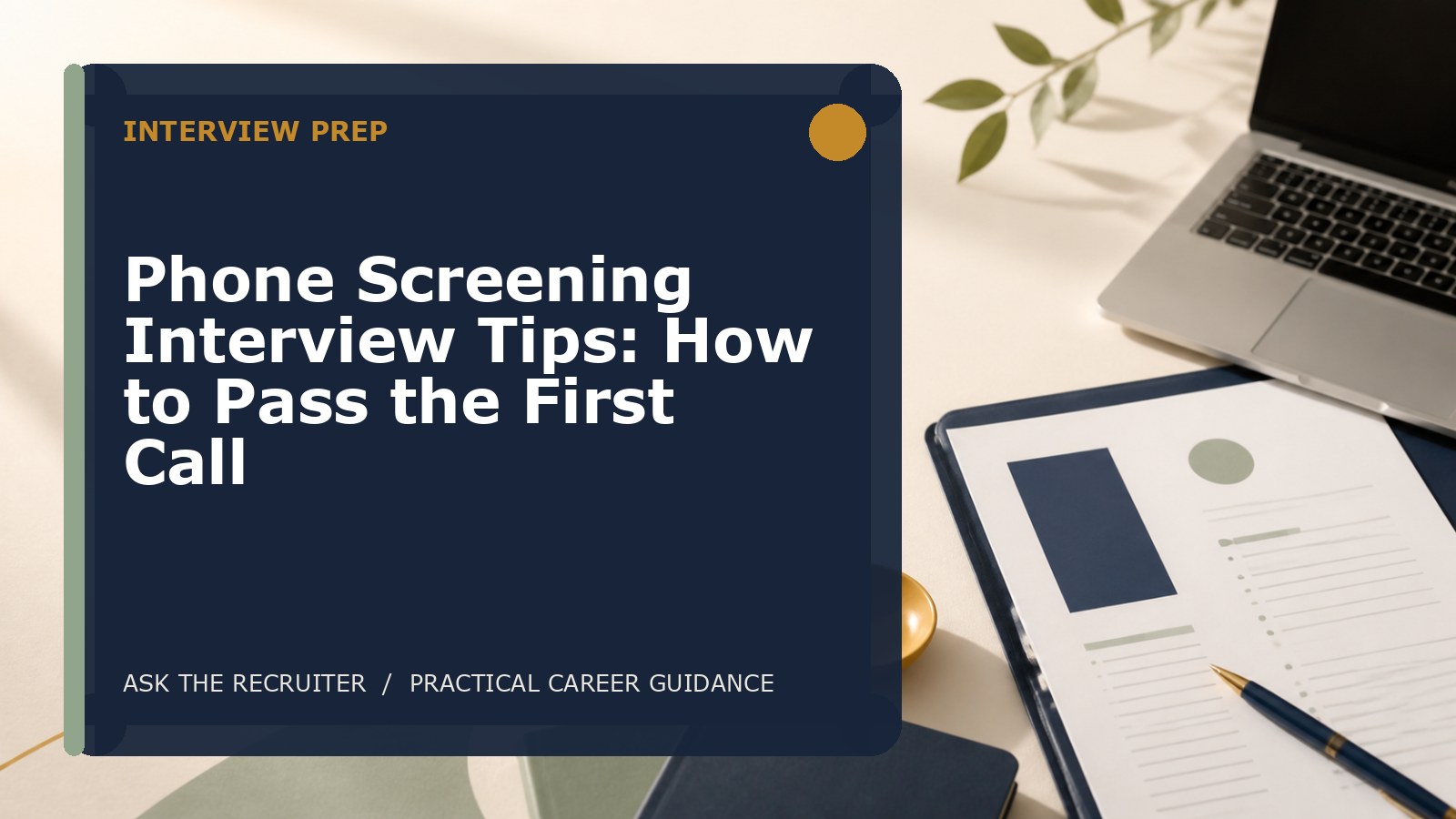 Phone Screening Interview Tips: How to Pass the First Call