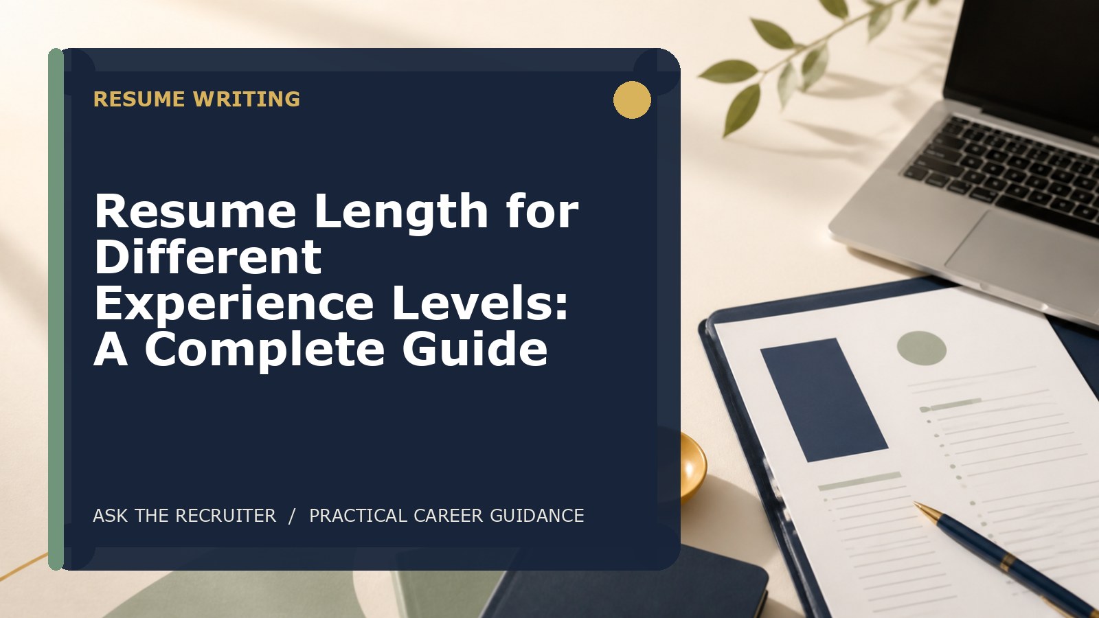 Resume Length for Different Experience Levels: A Complete Guide