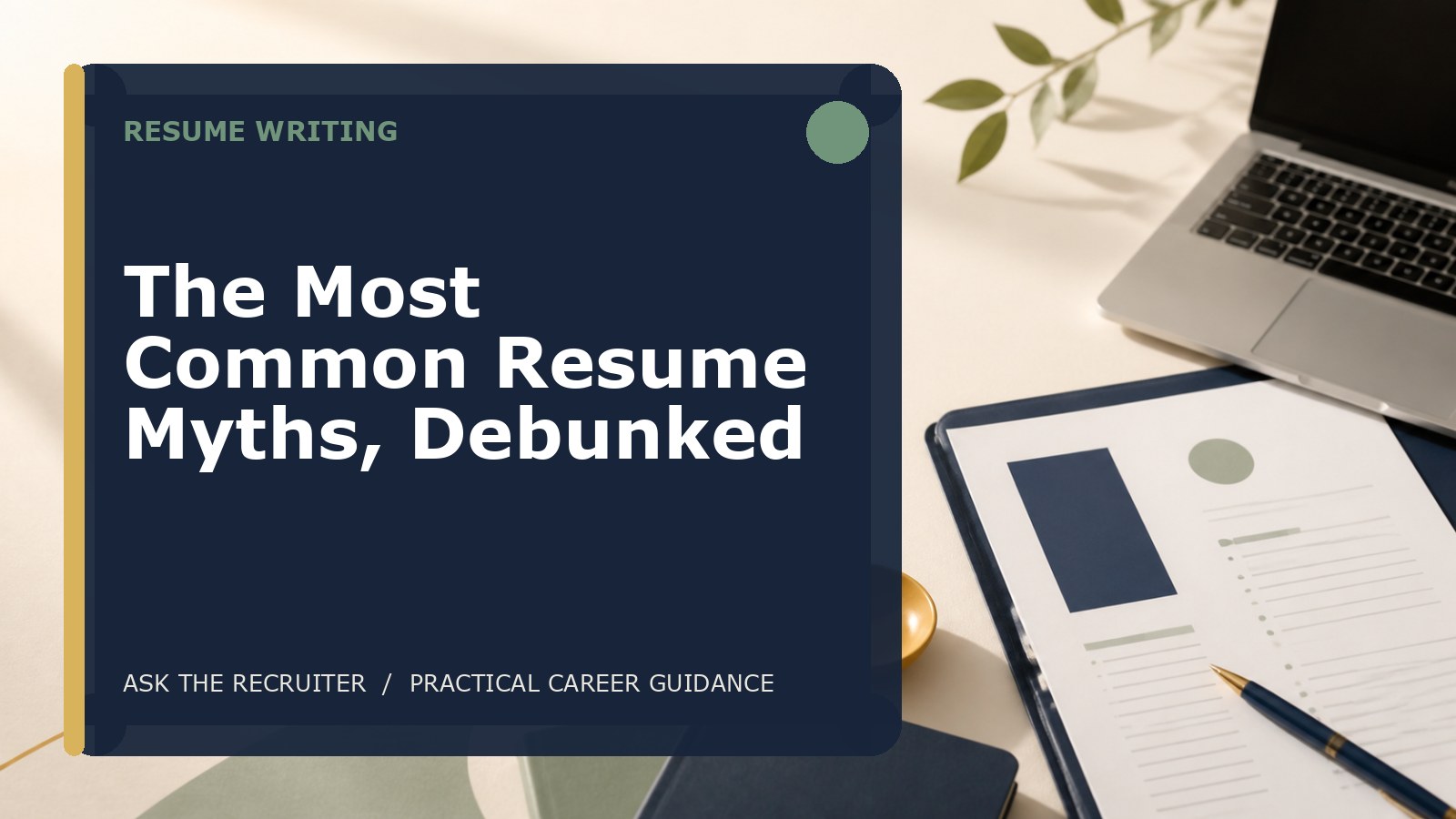 The Most Common Resume Myths, Debunked