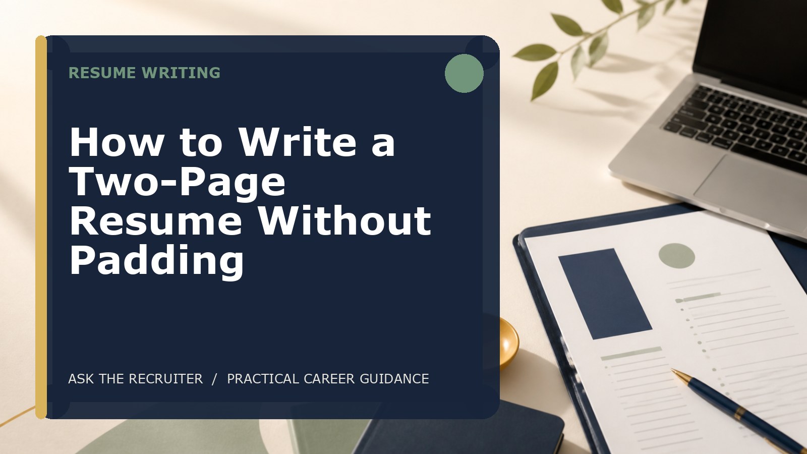 How to Write a Two-Page Resume Without Padding