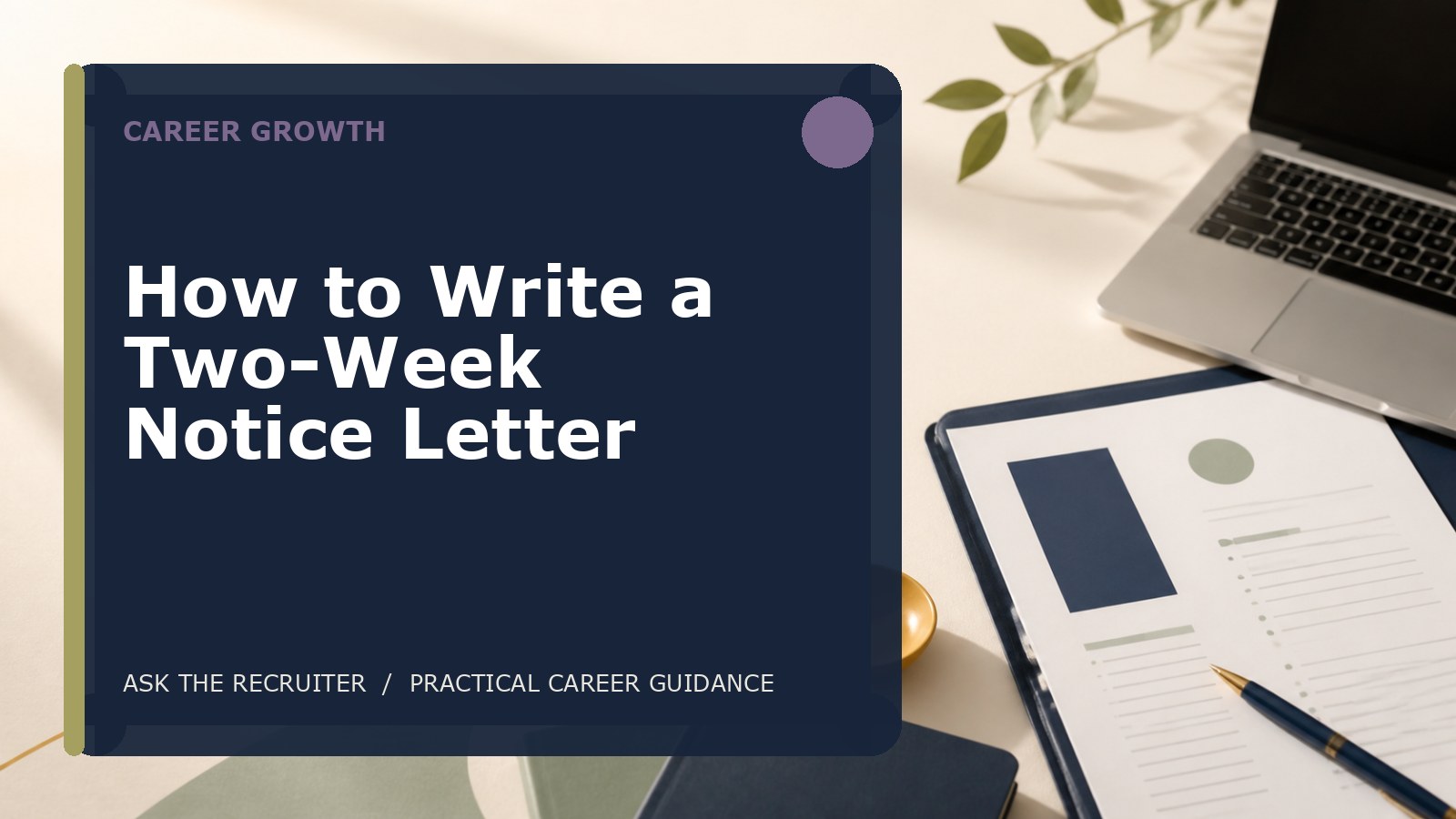 How to Write a Two-Week Notice Letter